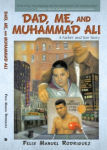 Dad Me and Muhammad Ali book by Felix Rodriguez