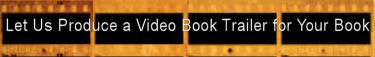 We make video book trailers. Click here to learn more.